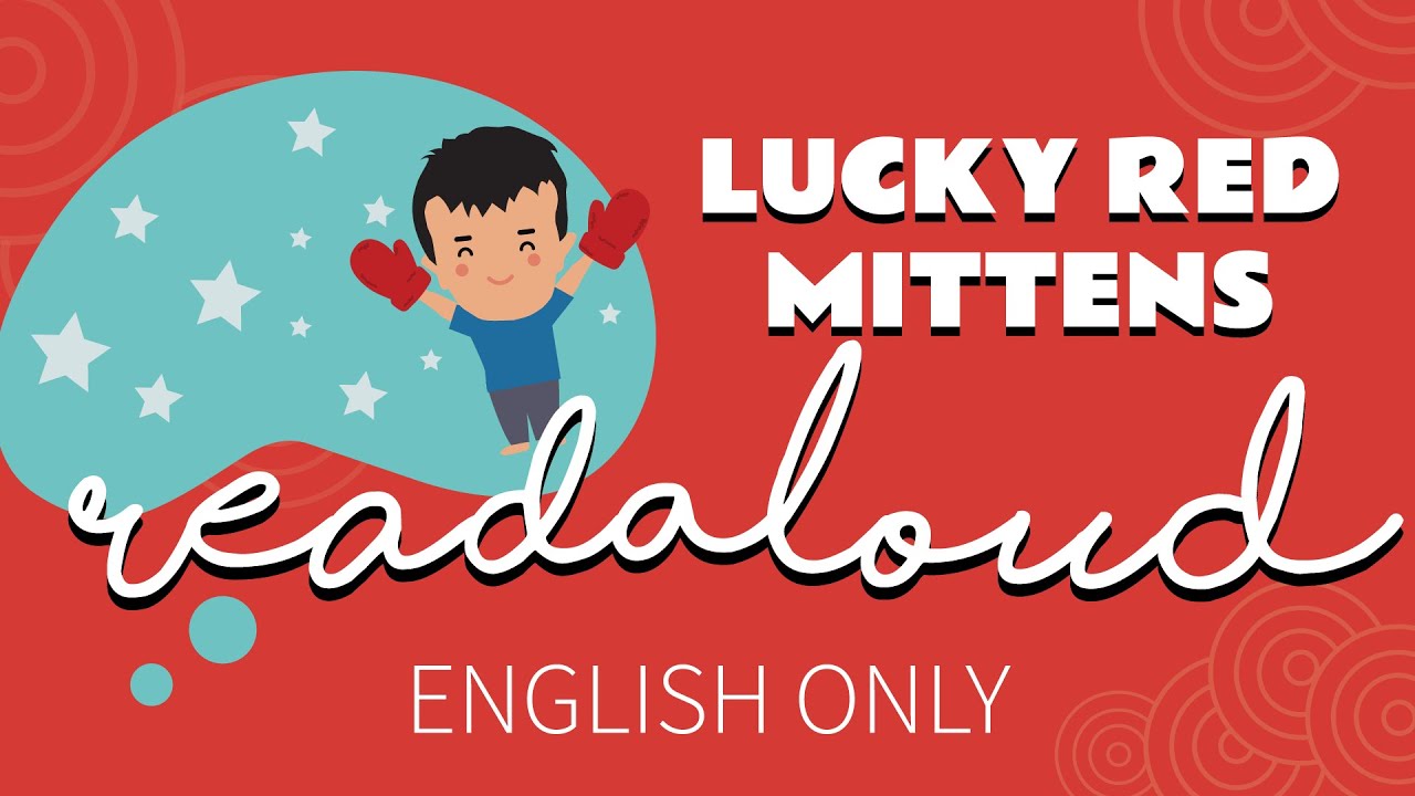 English Only Read-Aloud: Lucky Red Mittens Chinese New Year Children's Story Time