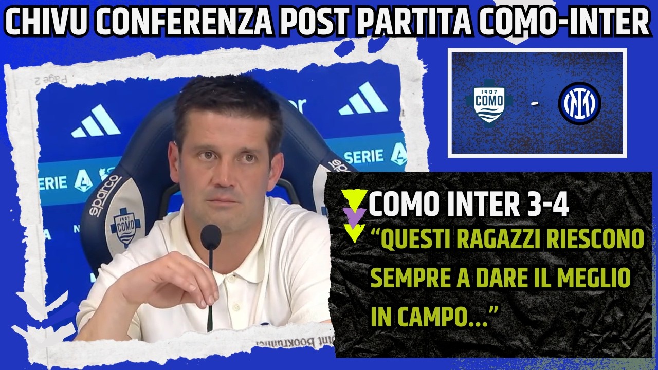 CHIVU CONFERENZA POST COMO INTER: