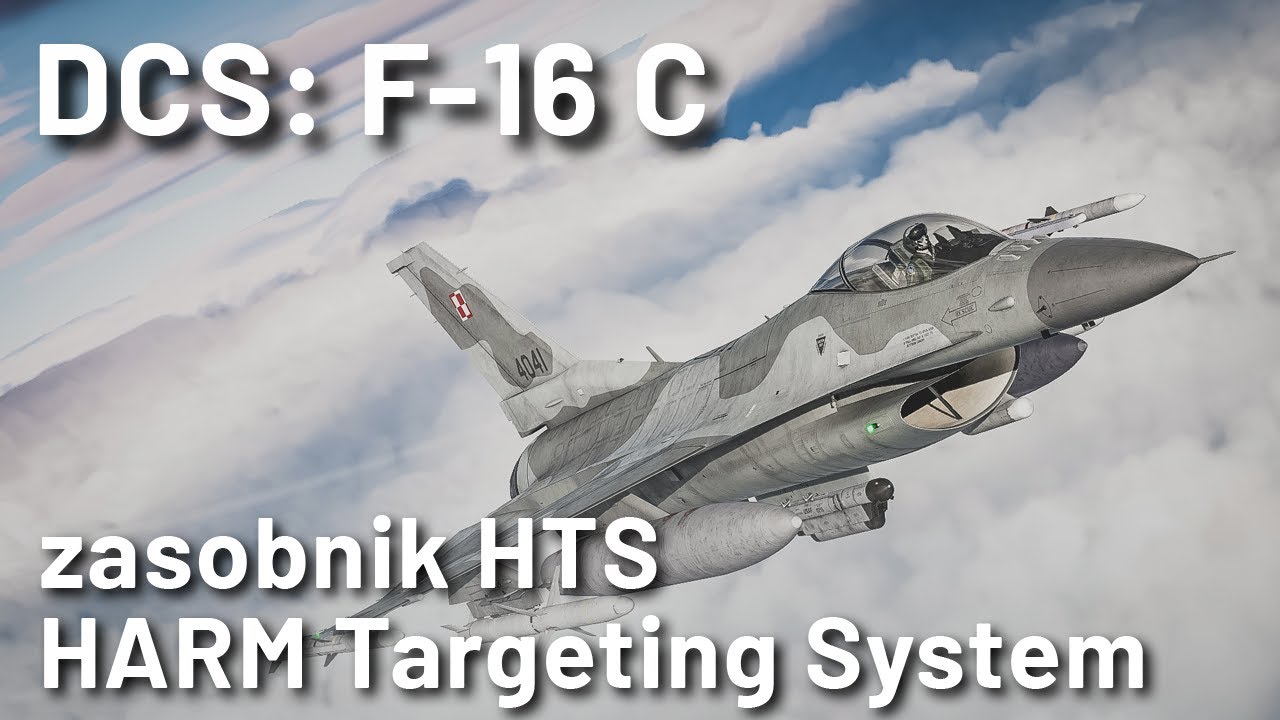 DCS: F-16C - zasobnik HTS (HARM Targeting System)