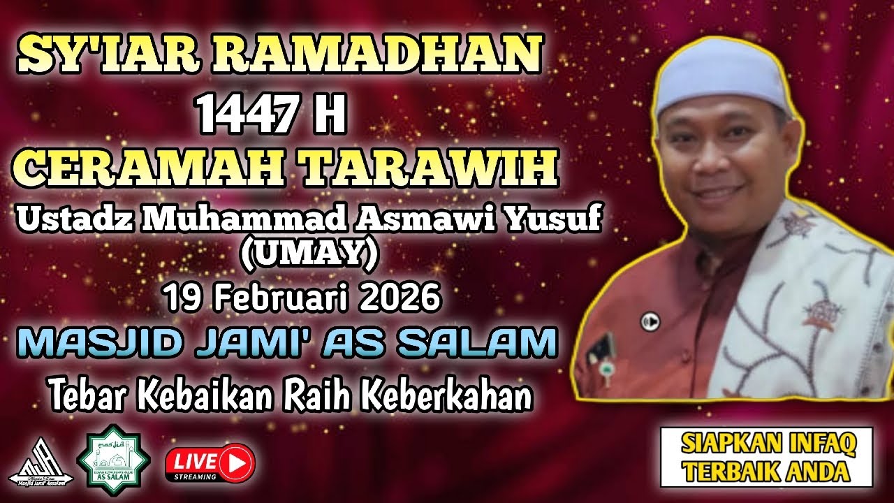 🔴 LIVE || CERAMAH TARAWEH || 19-02-2026 || USTADZ MUHAMMAD ASMAWI YUSUF || MASJID JAMI' AS SALAM