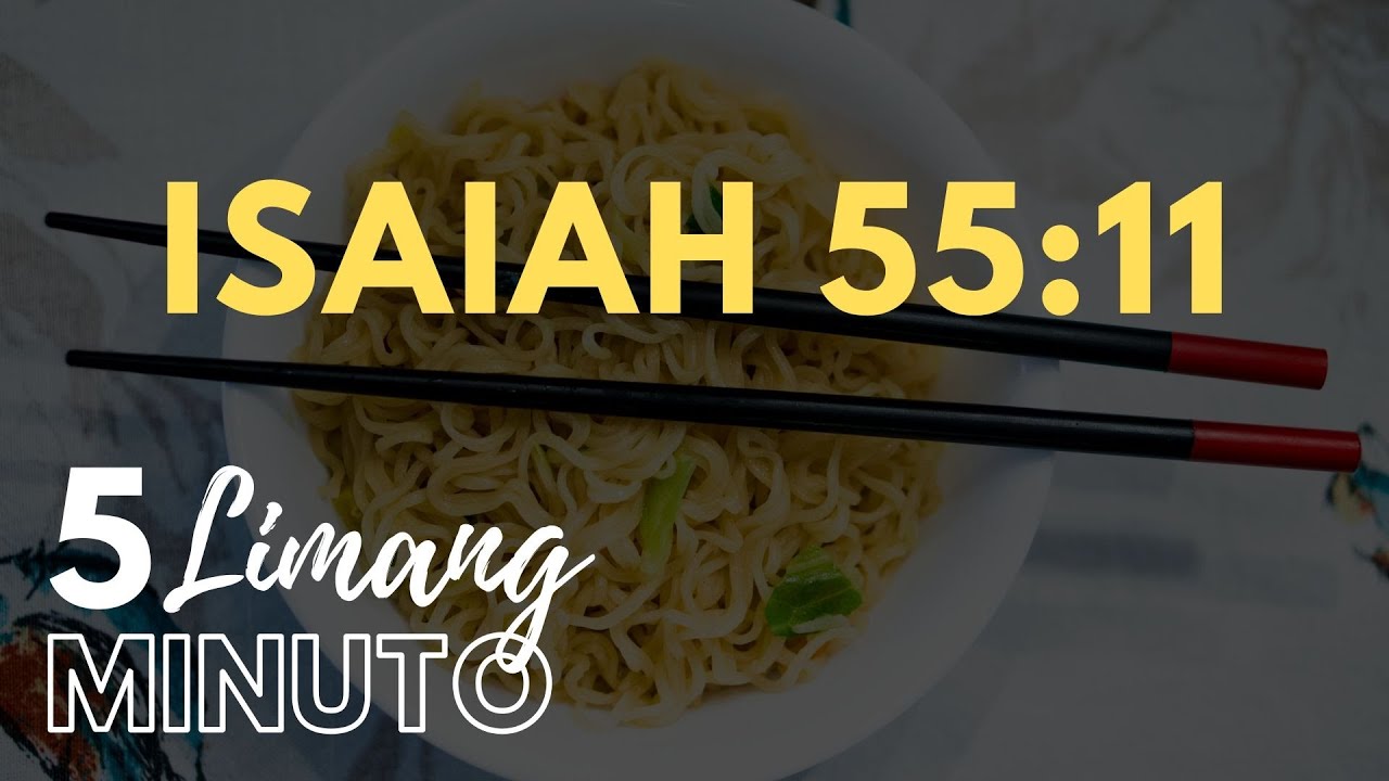 LIMANG MINUTO: ISAIAH 55:11