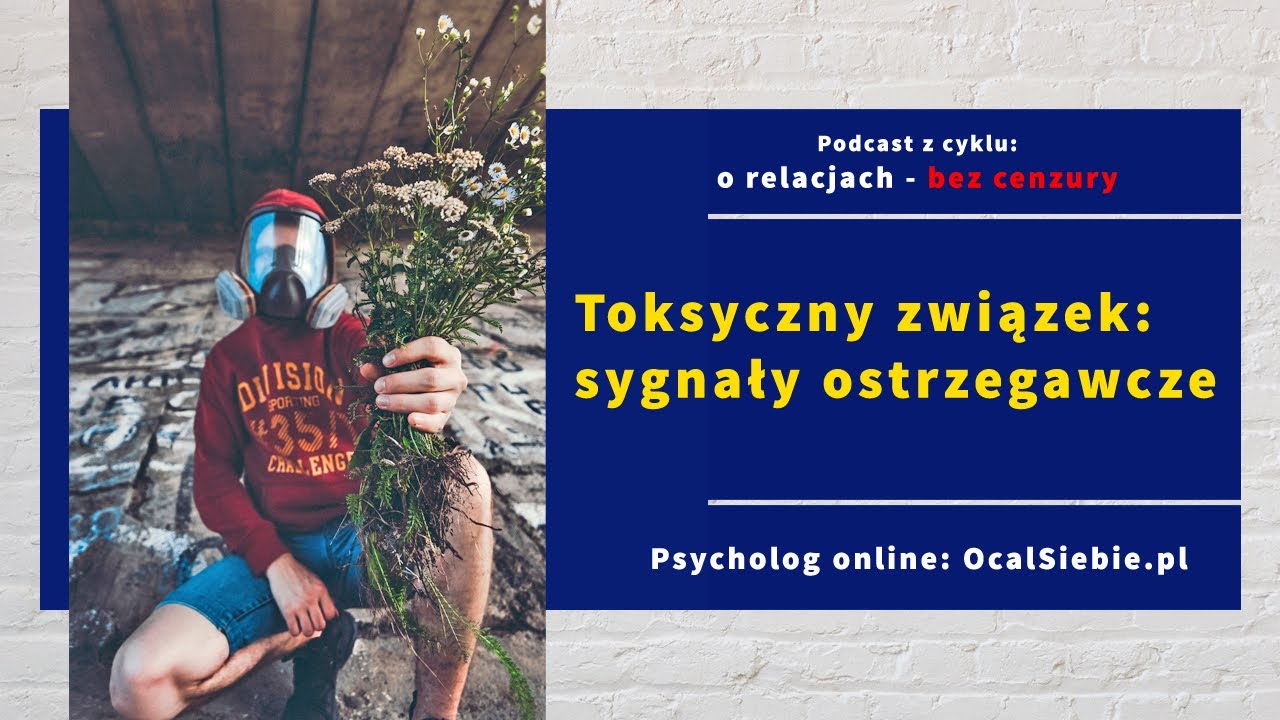 Bez cenzury: Toksyczny związek - sygnały ostrzegawcze