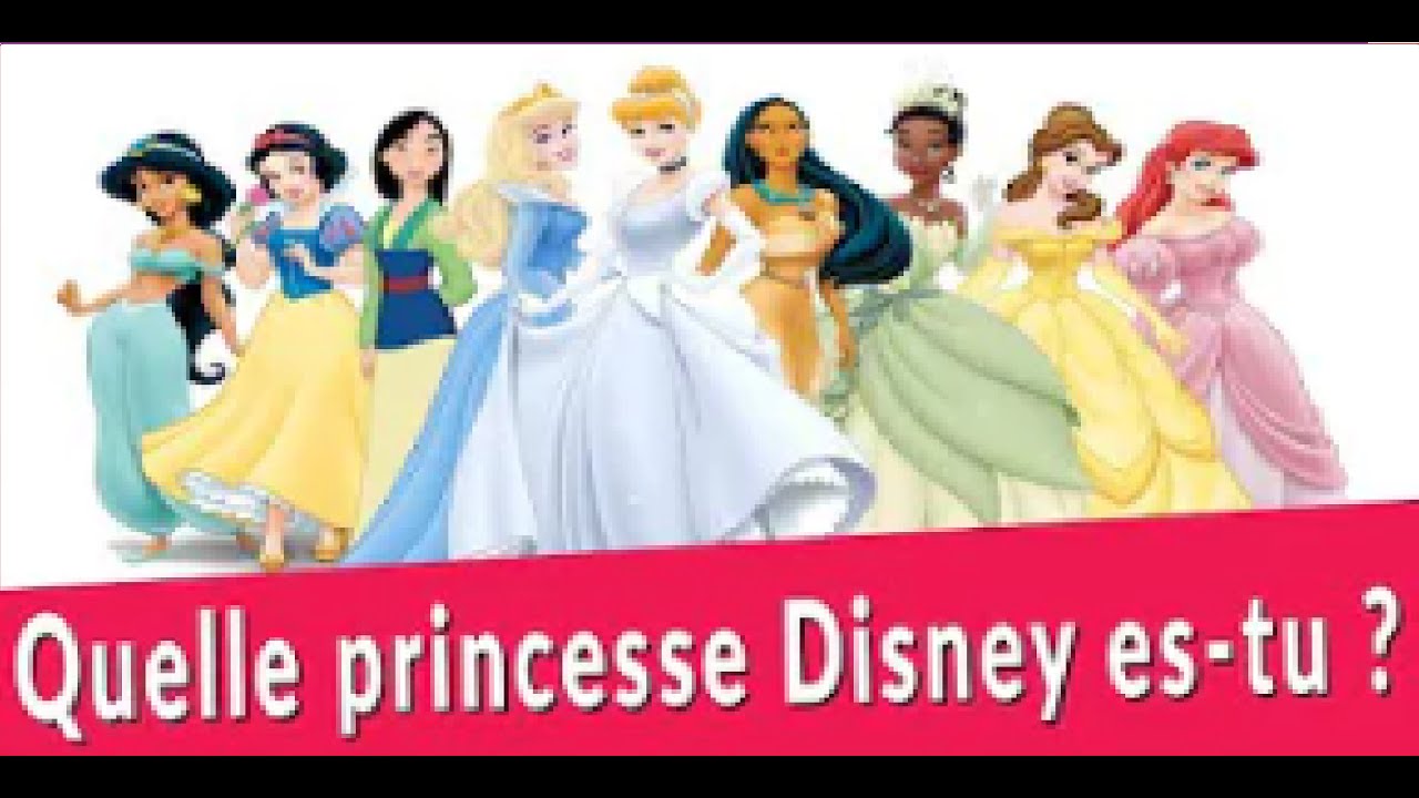 QUELLE PRINCESSE DISNEY ES TU ?
