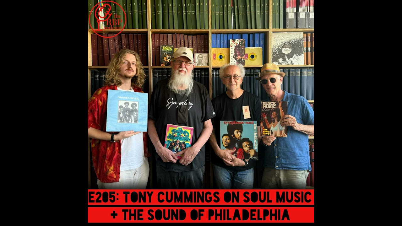 E205: Tony Cummings on soul music + The Sound of Philadelphia