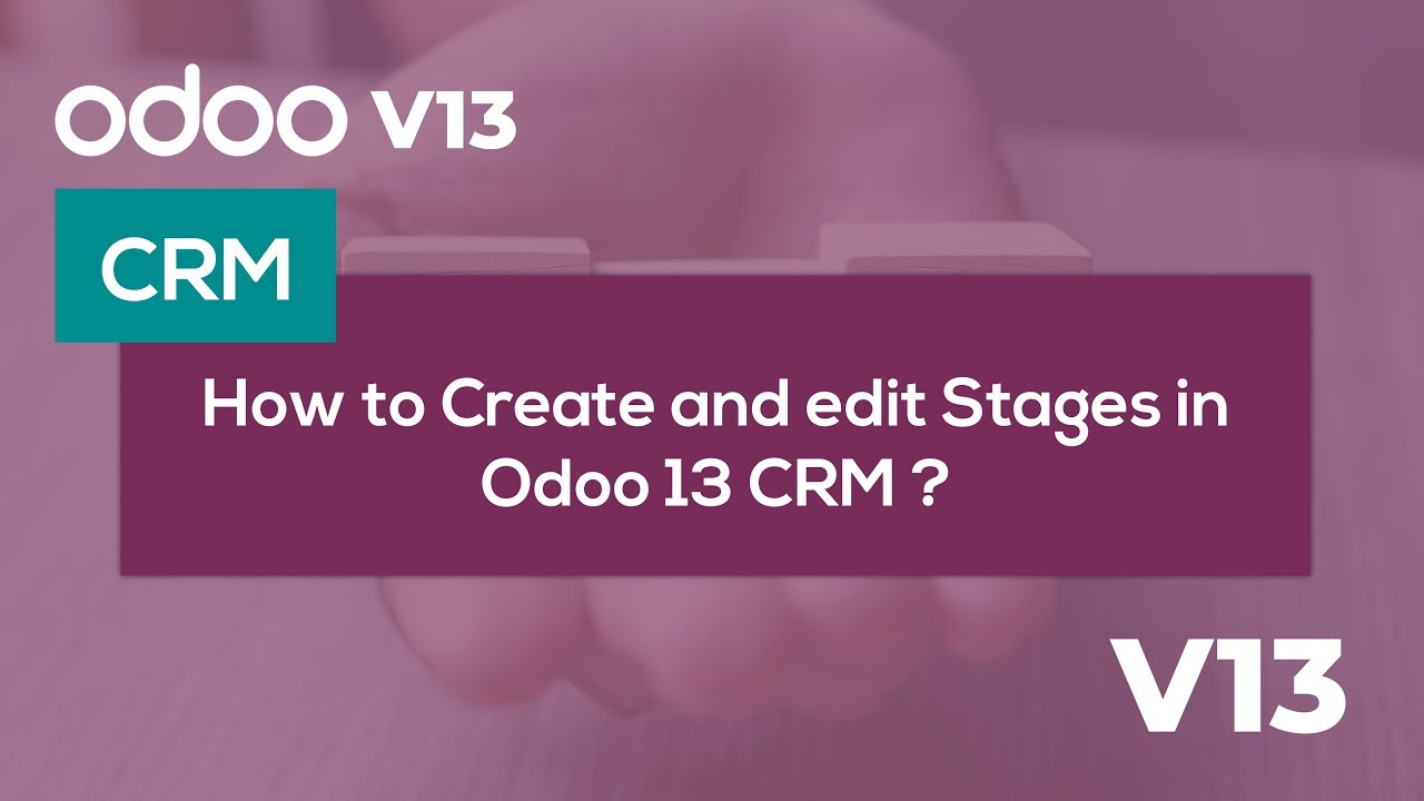 How to create and edit stages in Odoo 13 CRM ?