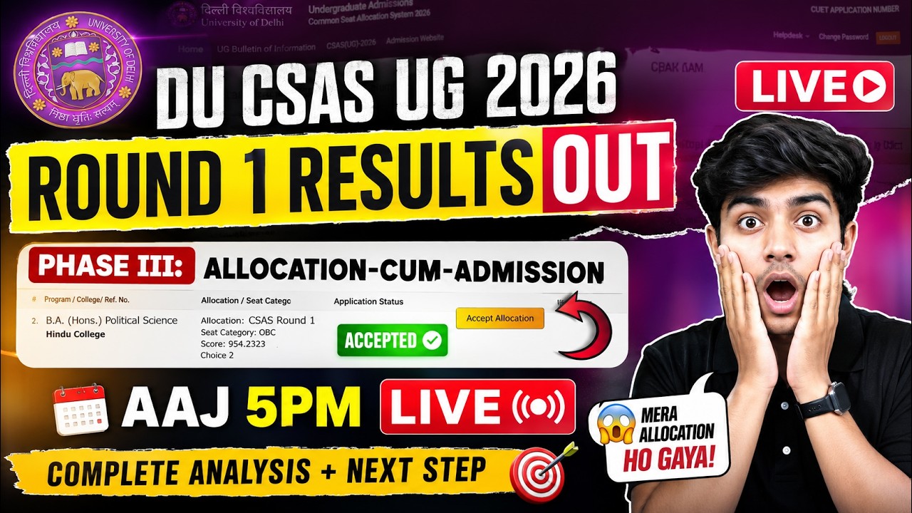 DU CSAS UG 2026 LIVE | Round 1 Seat Allocation 5 PM | Complete Analysis & Next Steps
