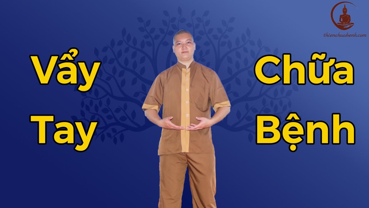 C&aacute;ch Tập Dịch C&acirc;n Kinh Chữa Bệnh: Thận Yếu, Đau Lưng, Dạ D&agrave;y (Zalo Thầy 0903362388)