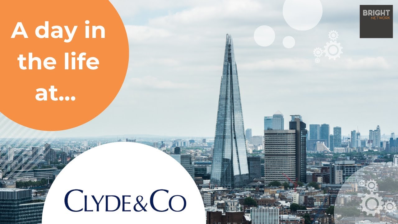 A Day in the Life at Clyde & Co | Bright Network