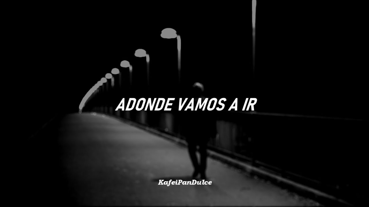 Adonde Vamos A Ir//Jaguares (Letra)