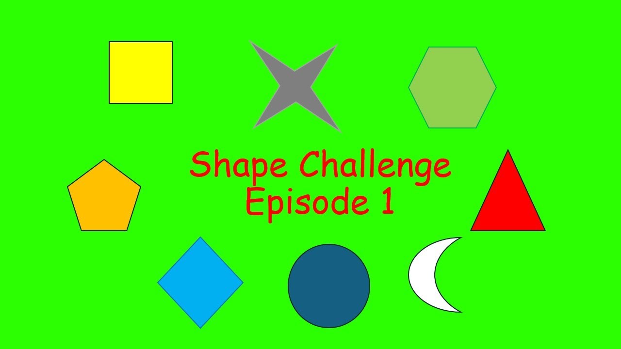 Shape Challenge Episode 1