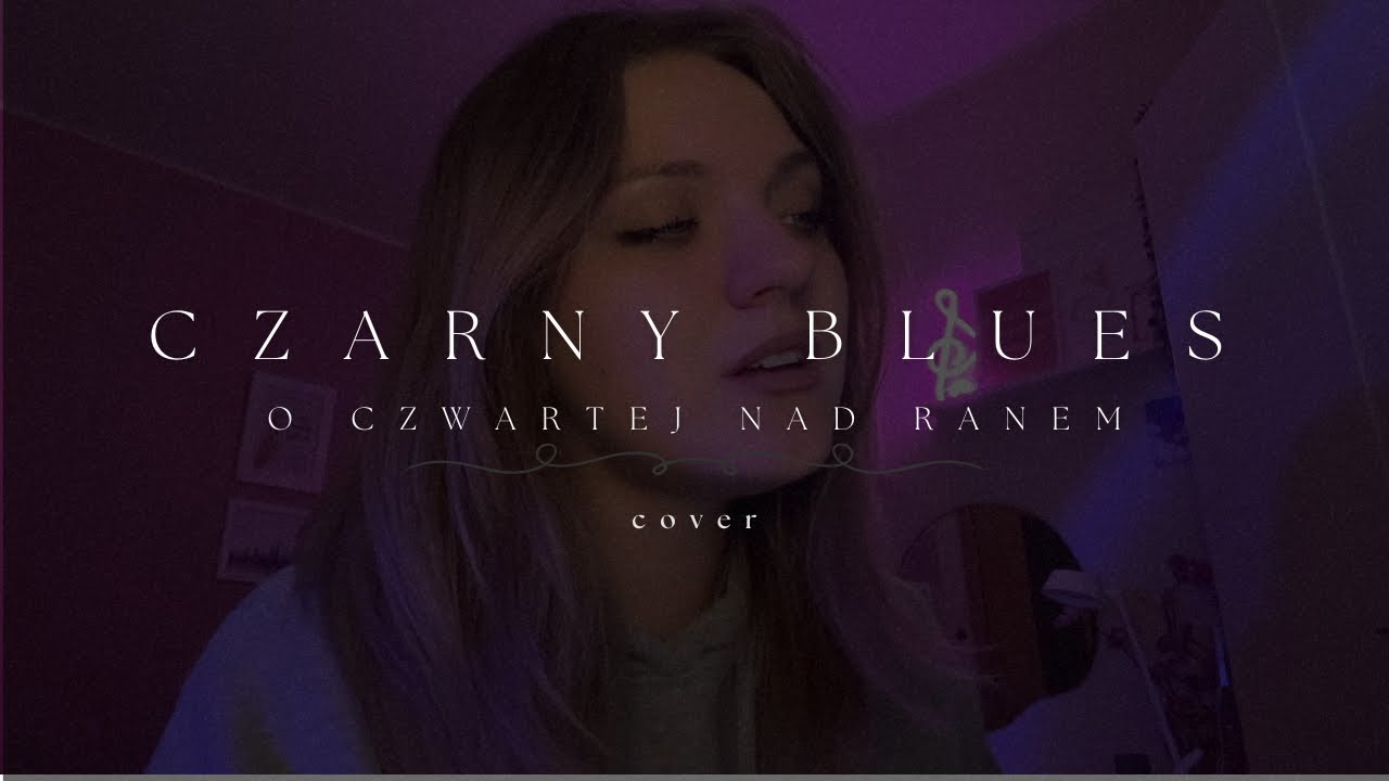 SDM - CZARNY BLUES O CZWARTEJ NAD RANEM || cover by Martyna Krasowska