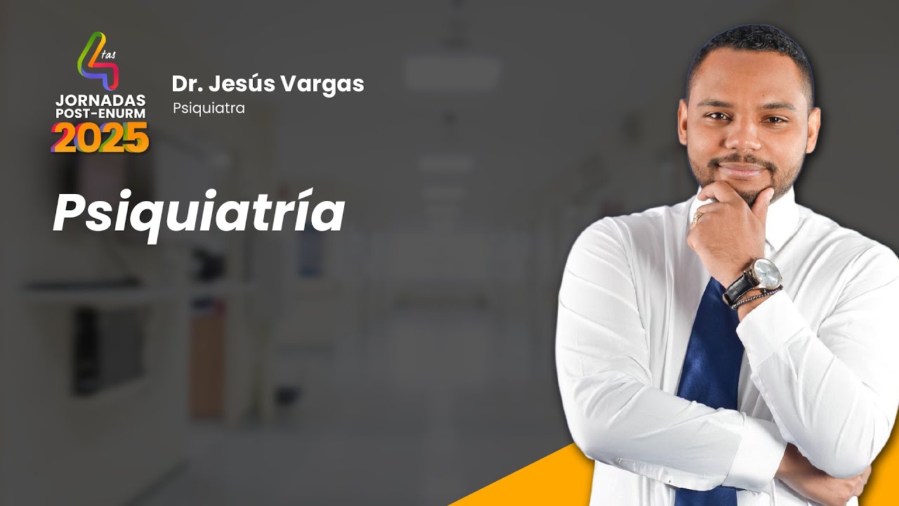 Psiquiatría - Dr Jesús Vargas