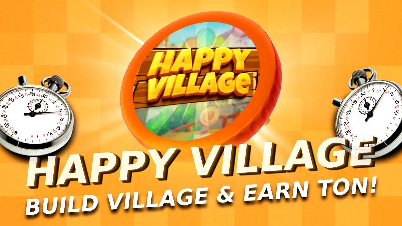 BUILD A THRIVING VILLAGE AND EARN PASSIVELY WITH HAPPY VILLAGE!