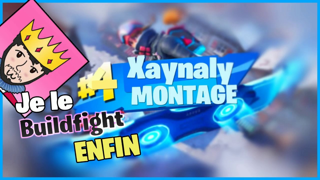 Le Roi samo m&rsquo;invite ENFIN &agrave; BUILDFIGHT... - Xaynaly MONTAGE #4