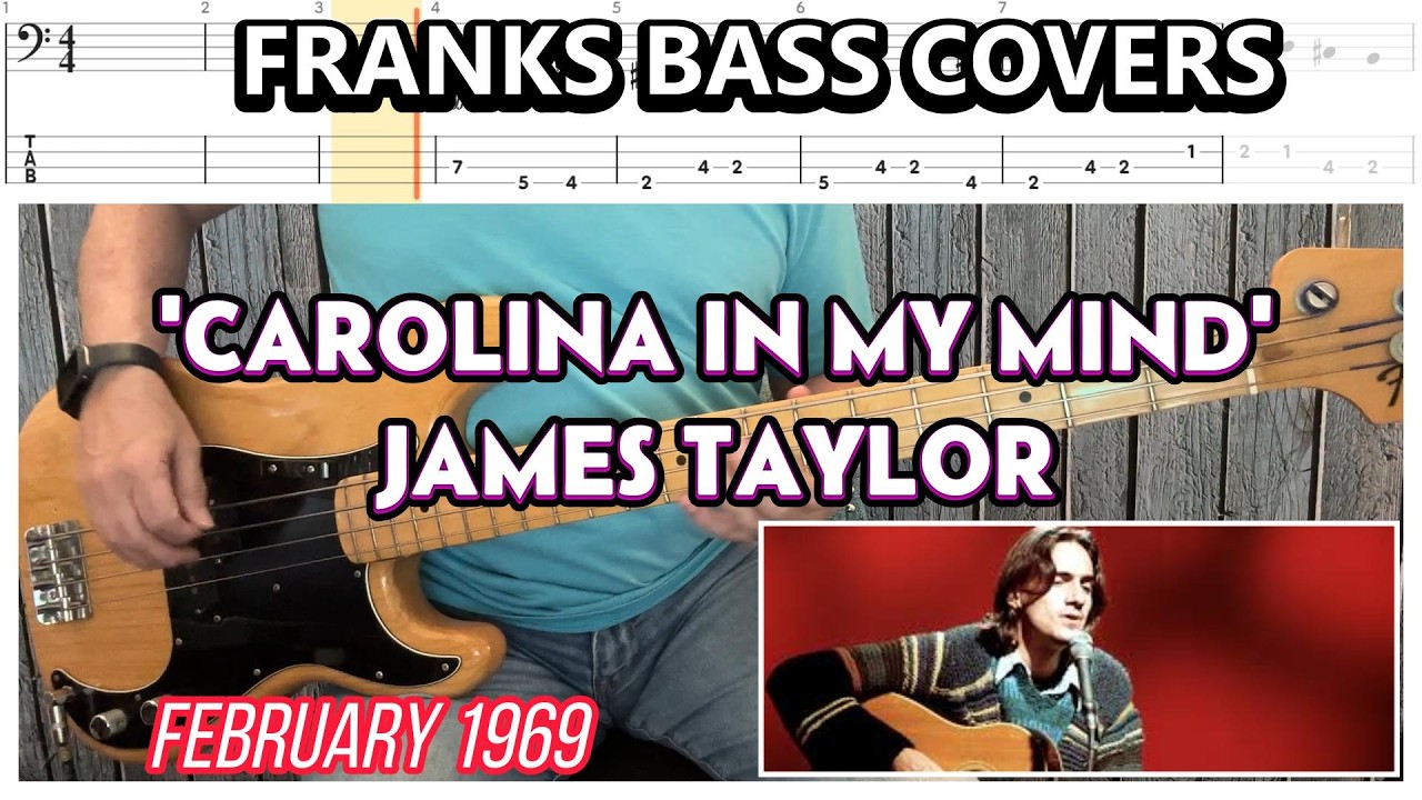 'CAROLINA IN MY MIND' - JAMES TAYLOR | FRANKS BASS COVERS & TAB