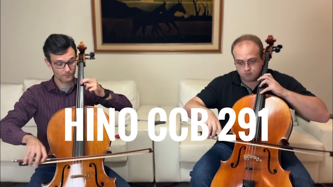 CCB Hino 291 “Irmão, avante, avante! Dois cellos