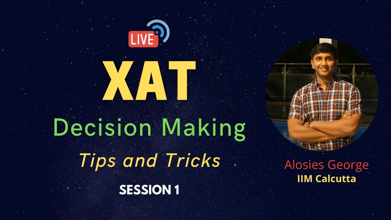 XAT 2021 | Decision Making | Tips and Tricks | Session 1