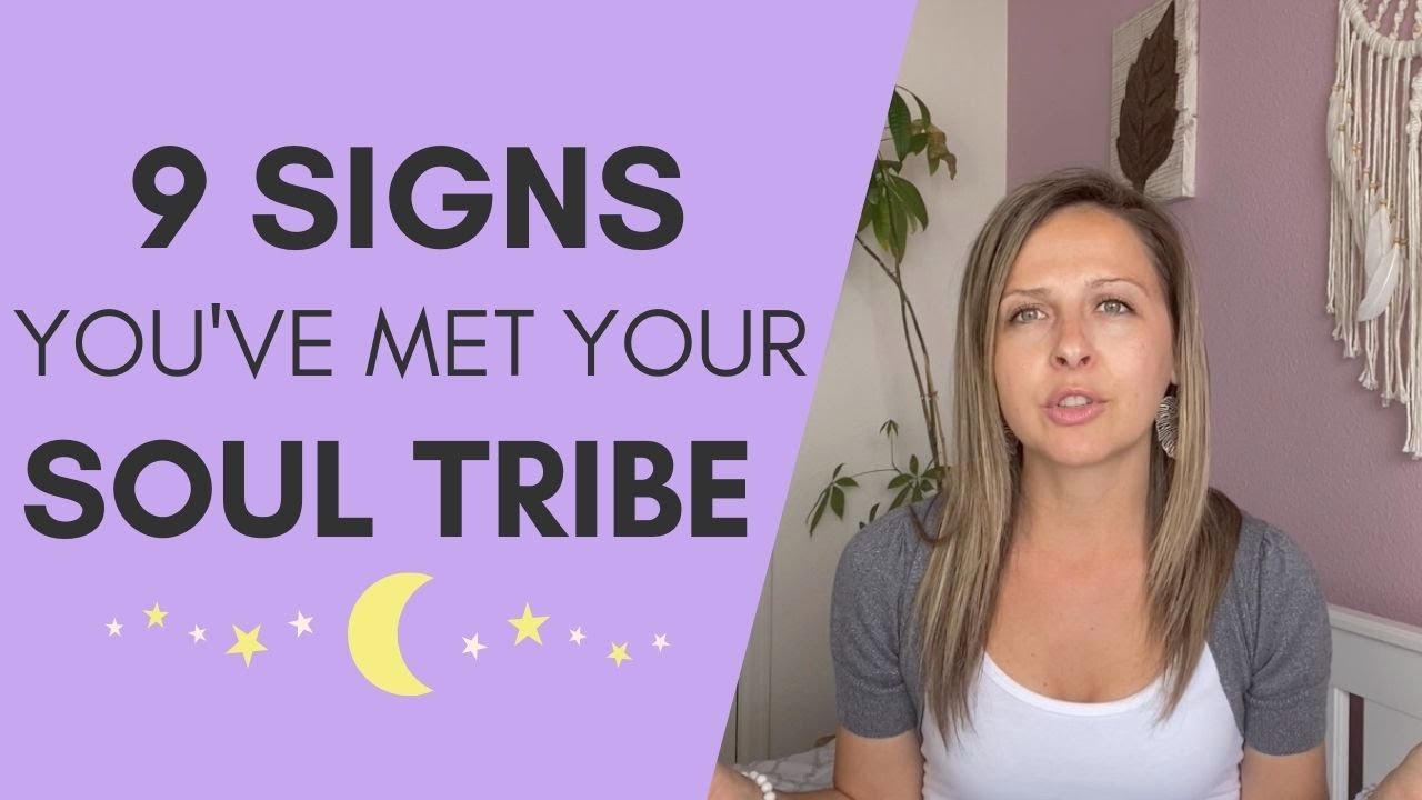 💫 9 signs you have met your SOUL TRIBE 💫 soul family/soulmates