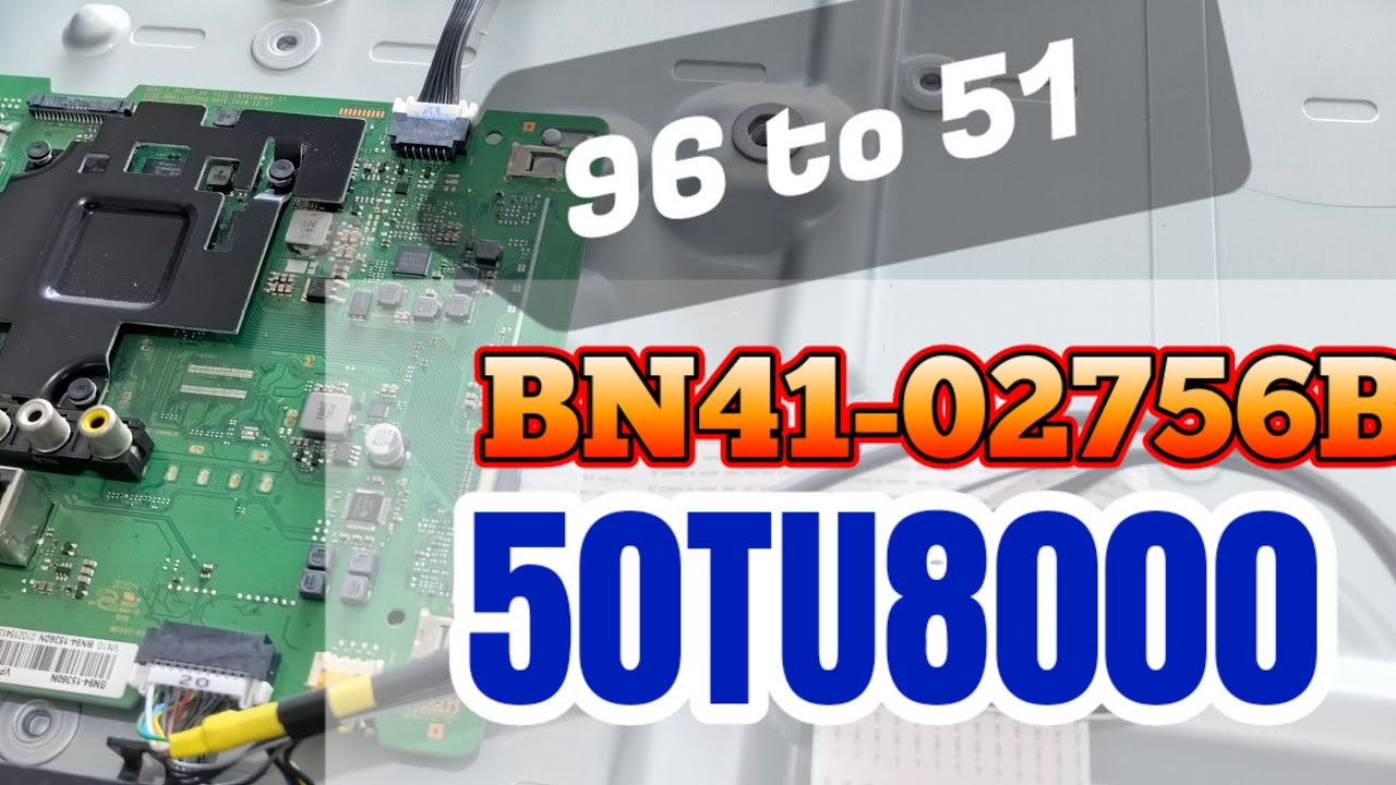 Modifikasi Samsung 50TU8000 96 to 51 | BN41-02756B