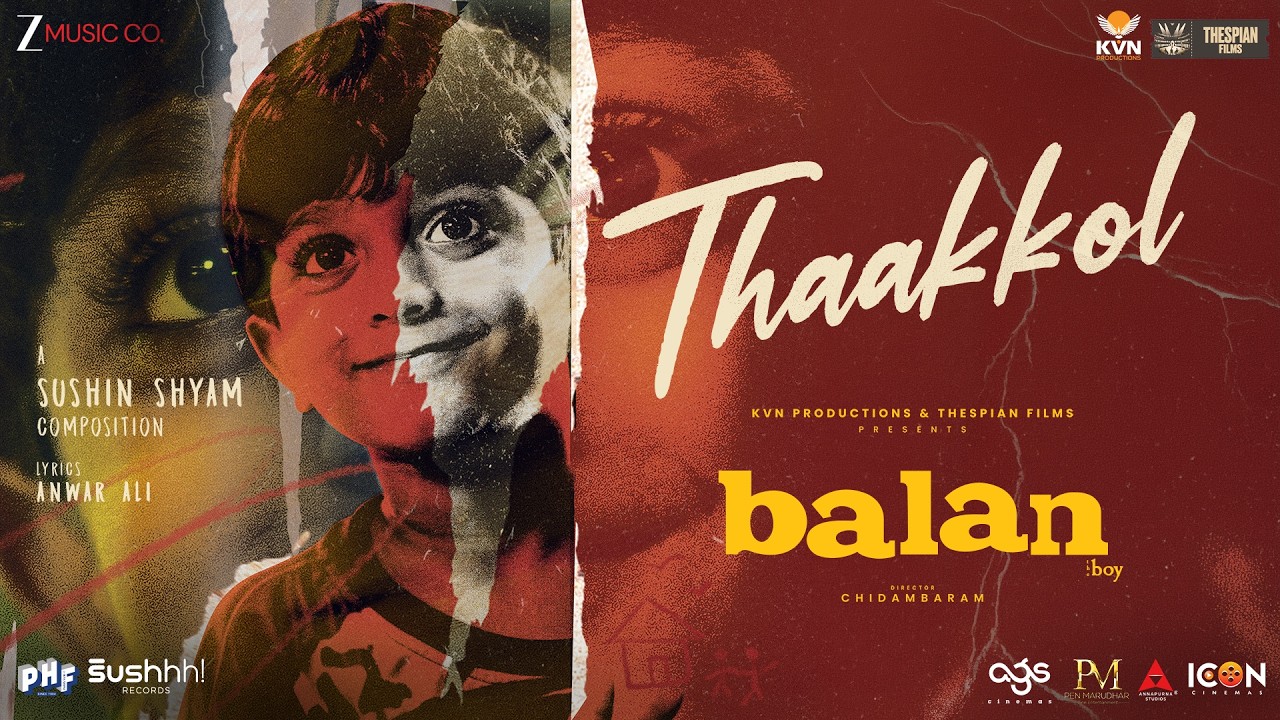 Thaakkol - Balan: The Boy | Sushin Shyam | Nila Raj | Anwar Ali | New Malayalam Song