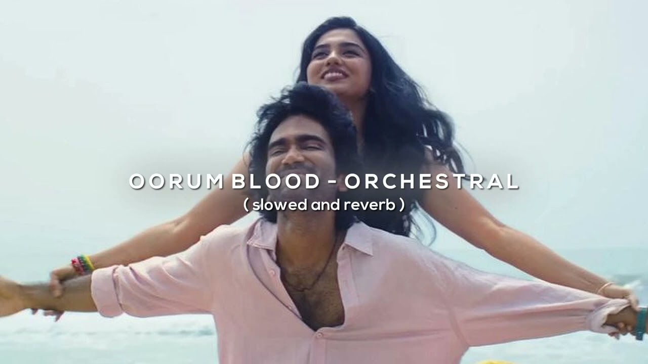 oorum blood - orchestral | slowed and reverb ♡