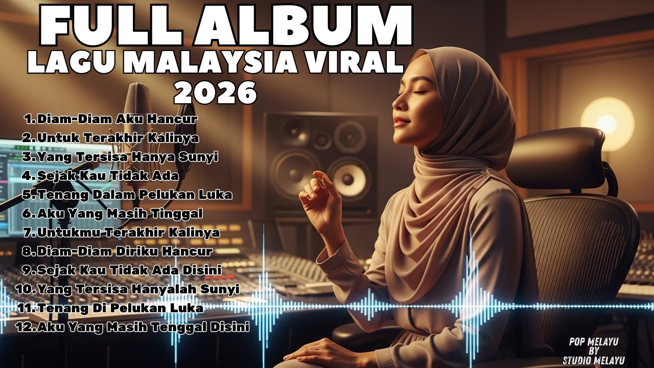 FULL ALBUM LAGU MALAYSIA SEDIH 2026 💔 Untuk Terakhir Kalinya & Diam Diam Aku Hancur