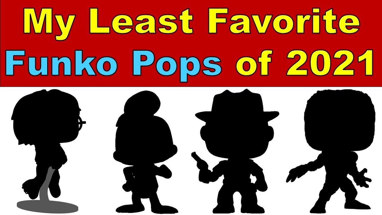 My Least Favorite Funko Pops of 2021