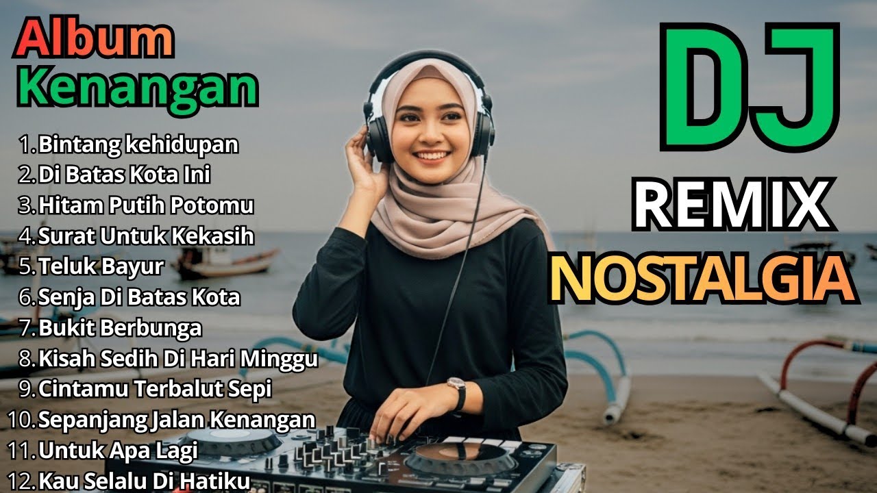Dj Remix Lagu Kenangan Paling Di Cari Viral || Dj Bintang kehidupan - Dj Di Batas Kota Ini
