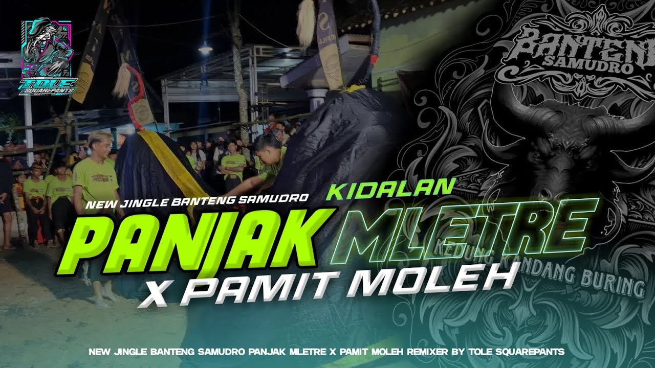 DJ KALAPAN PAMIT MOLEH X PANJAK MLETRE‼️🔥STYLE KIDALAN‼️🔥 BANTENG SAMUDRO🔥REMIXER TOLE SQUAREPANTS🔥