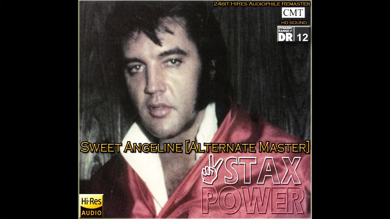 Elvis Presley - Sweet Angeline [Alternate Master] {2019 Remix} [24bit HiRes Audiophile Remaster], HQ