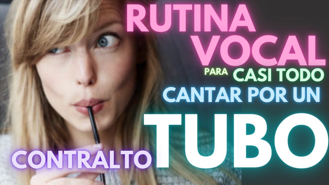 ¿Una Rutina Vocal para CASI TODO? | CANTAR POR UN TUBO | CONTRALTO | ¡10 Ejercicios para cantar!