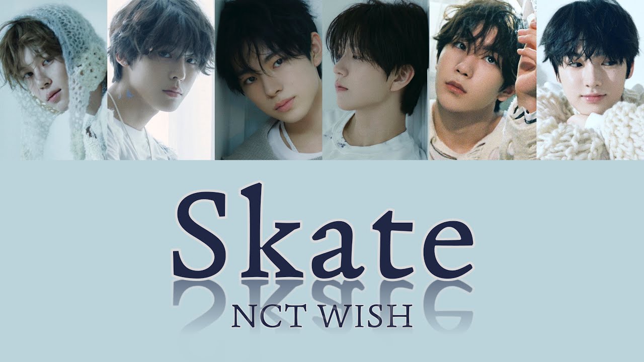 Skate − NCT WISH【カナルビ/歌詞和訳/日本語字幕】