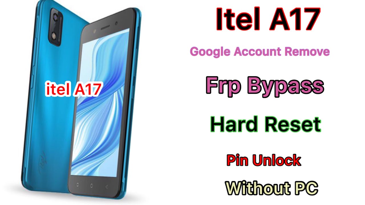 Обход FRP на Itel A17 || Жёсткий сброс настроек | Разблокировка PIN-кода и графического ключа | У...
