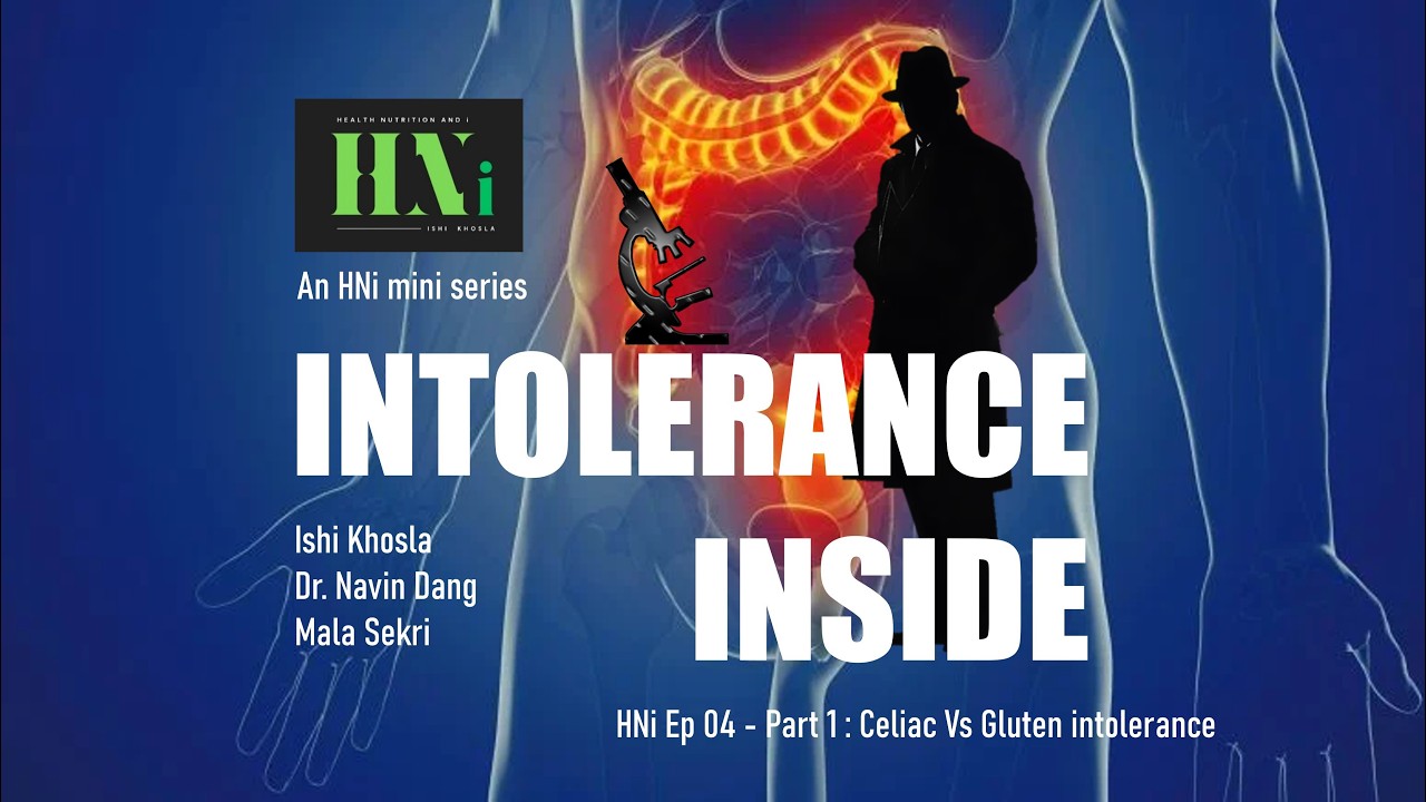 Celiac Vs Gluten intolerance. Part 1 with Dr. Navin Dang. An Illness to Wellness Initiative