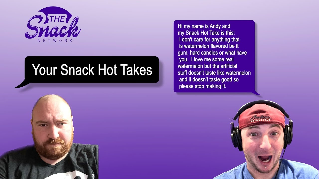Watermelon Flavor is Not Watermelon and It's Gross!!! -  Your Snack Hot Takes