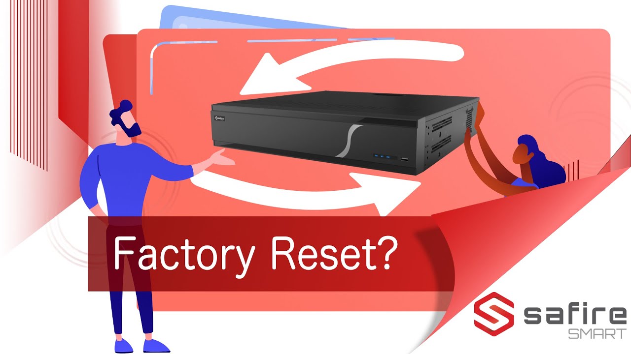 How to do a Factory reset on a Safire Smart NVR?