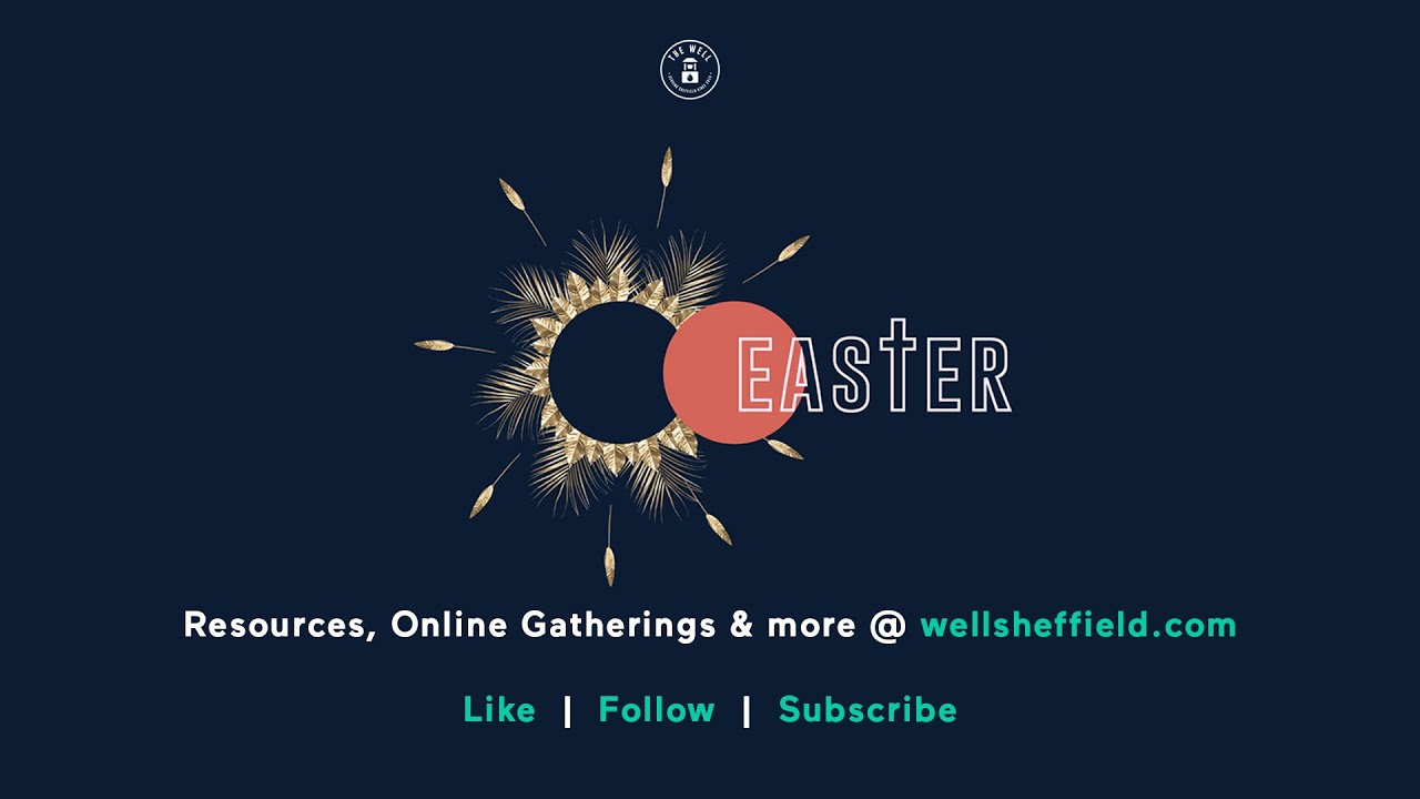 Easter Sunday @ The Well Sheffield