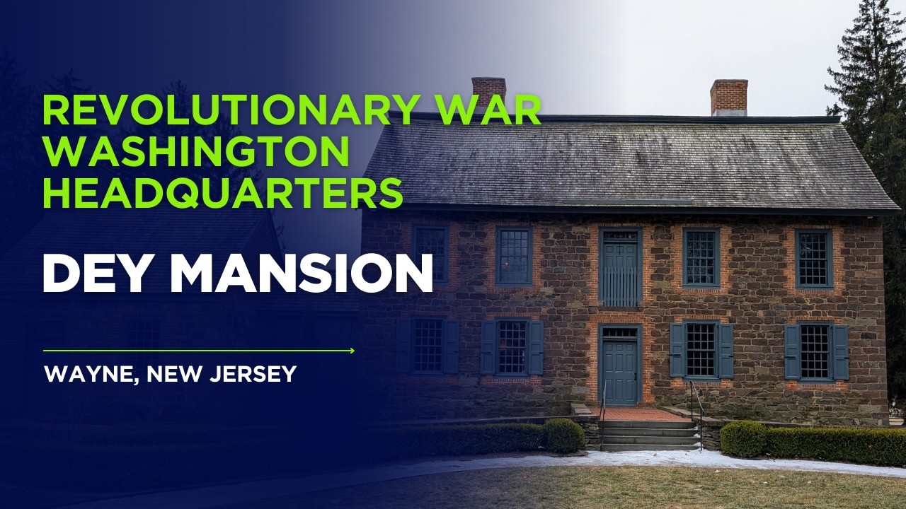Inside Dey Mansion: Revolutionary War Washington Headquarters