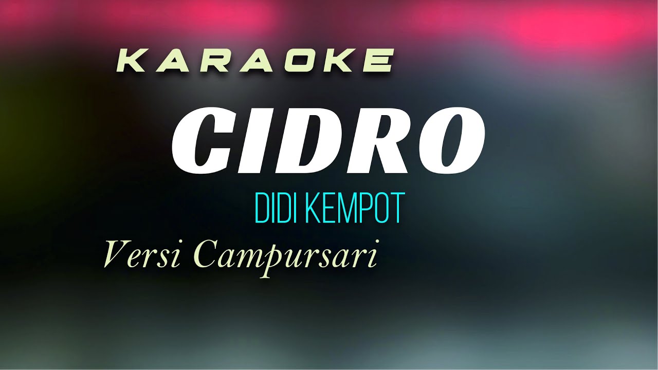 Karaoke Cidro Didi Kempot Campursari