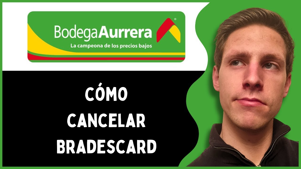 C&oacute;mo Cancelar Bradescard Bodega Aurrera (2025) | Paso a Paso