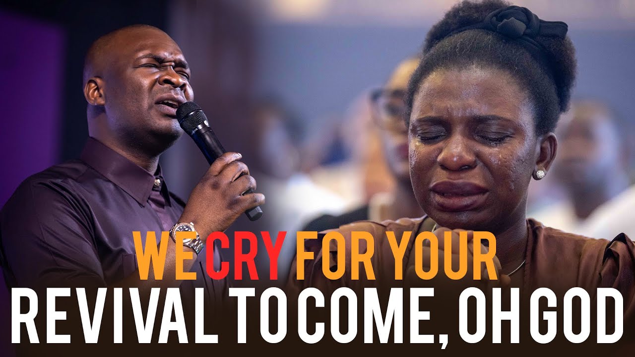 WE CRY FOR YOUR REVIVAL TO COME OH GOD - Apostle Joshua Selman