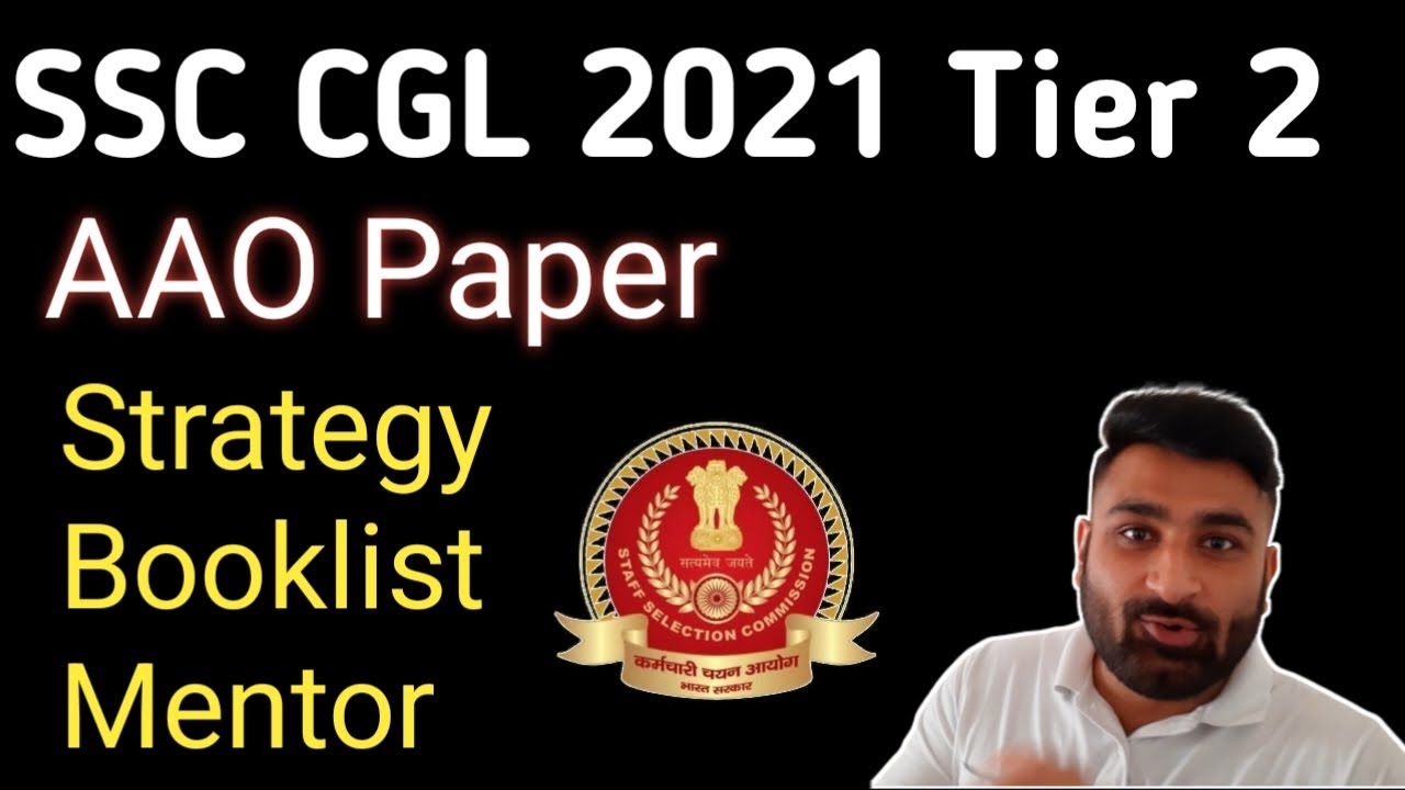 SSC CGL 2021 Tier 2 AAO Exam Strategy & Booklist !