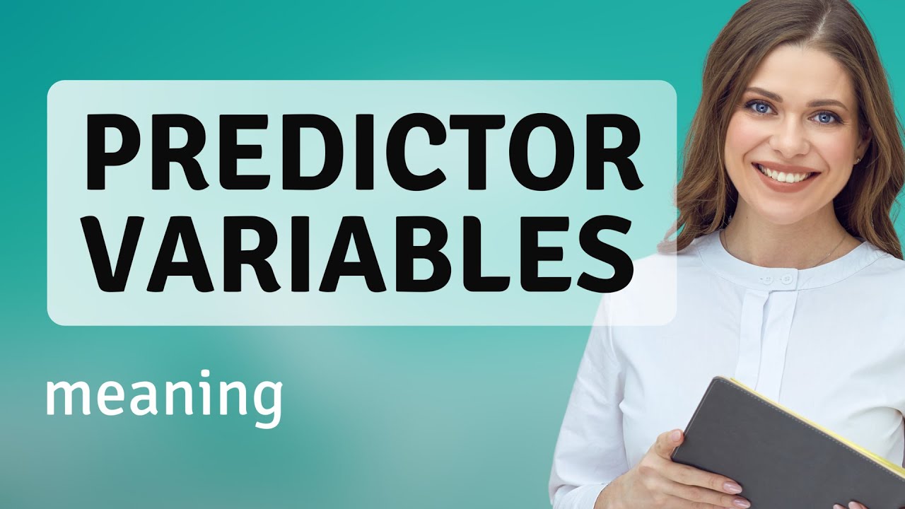 Unraveling the Mystery: What Are Predictor Variables?