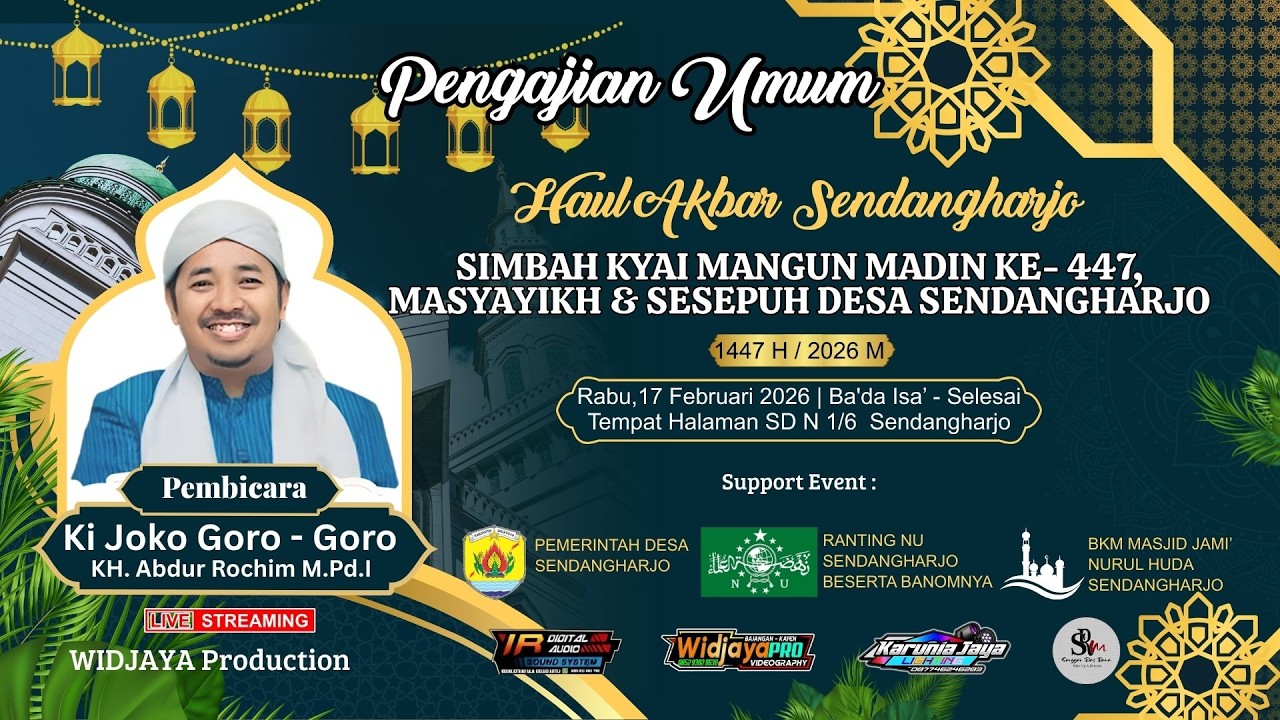 🔴LIVE KI JOKO GORO - GORO // HAUL AKBAR SENDANGHARJO // SIMBAH KIYAI MANGUN MADIN KE - 447, 17/02/25