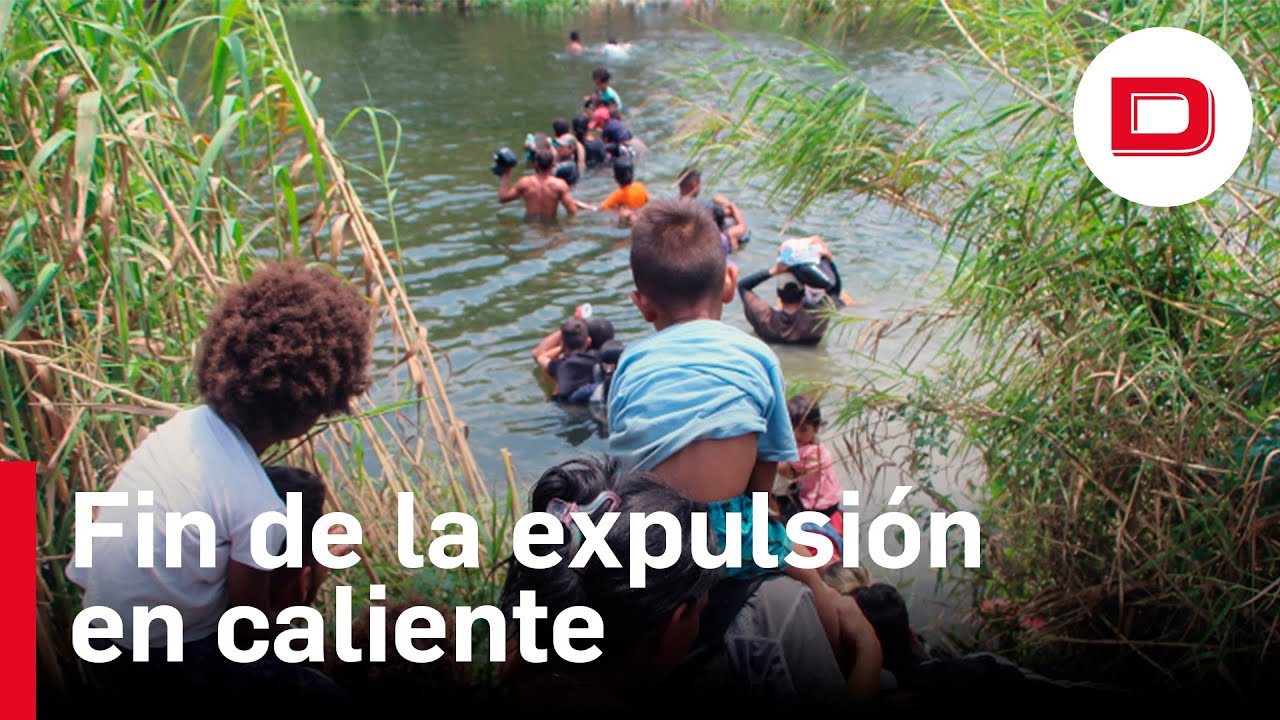 El T&iacute;tulo 42, la norma que permit&iacute;a la expulsi&oacute;n en caliente de inmigrantes, ya es historia en EE.UU
