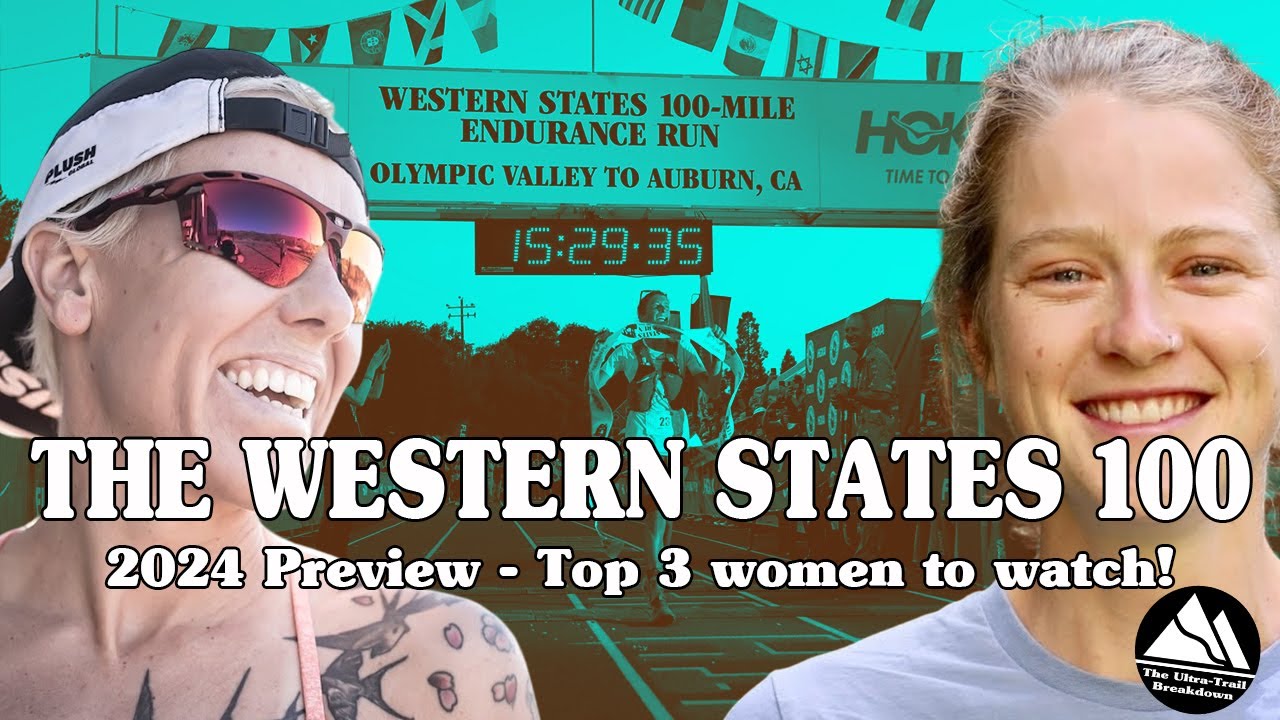 Western States 100 2024 - Top 3 women to watch!