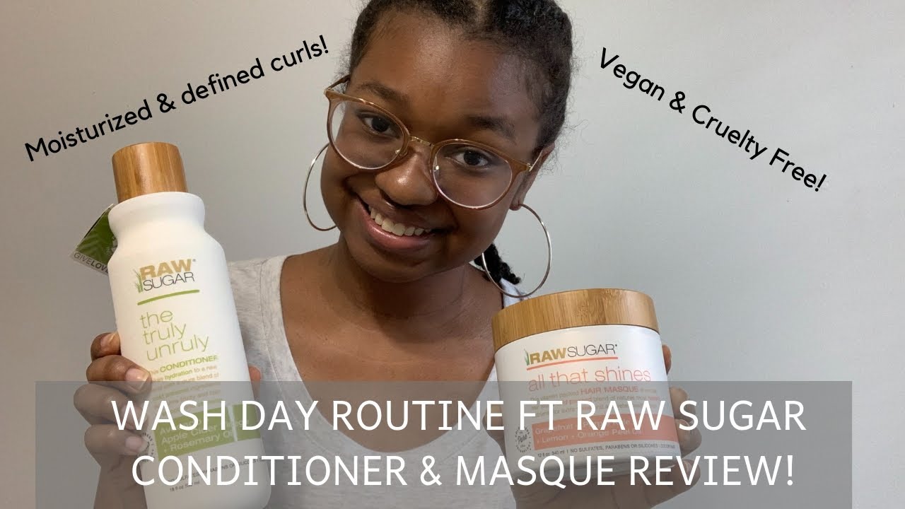 Wash Day Routine ft  Raw Sugar Conditioner & Masque Review | Type 3 hair