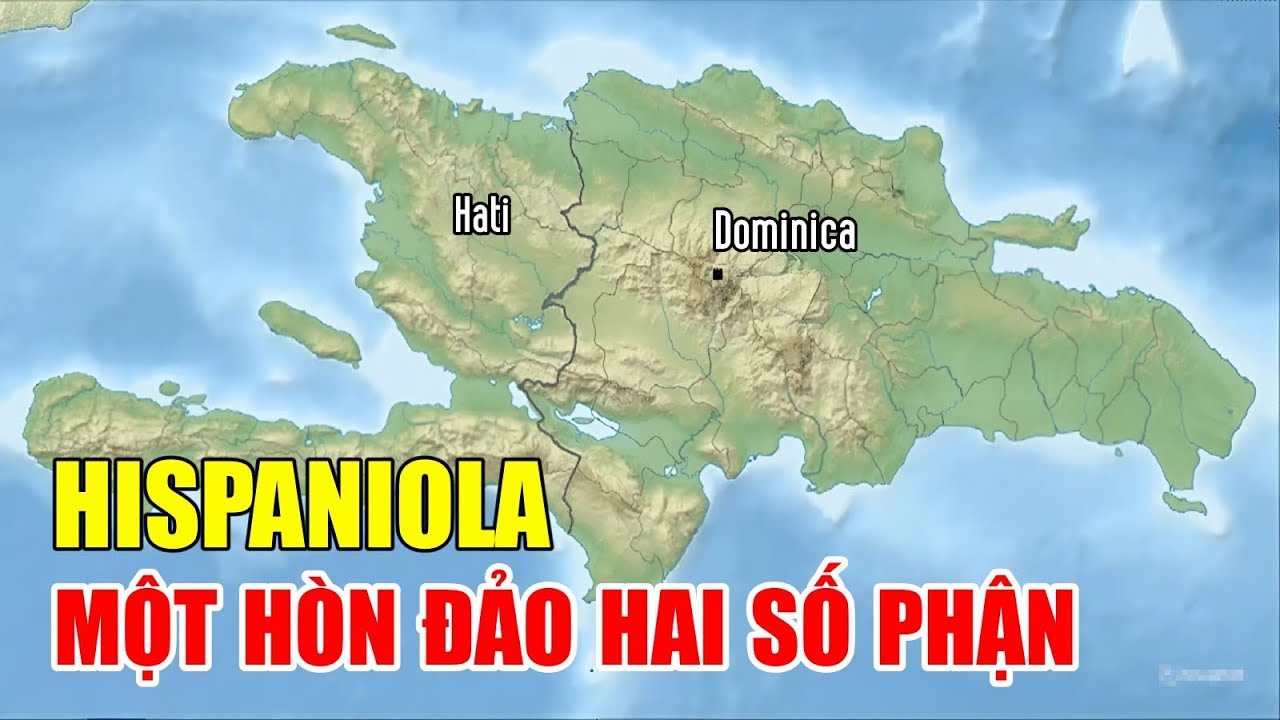 Kh&aacute;m Ph&aacute; B&iacute; Ẩn Hispaniola: Một H&ograve;n Đảo Hai Thế Giới - Hai Số Phận Kh&aacute;c Nhau