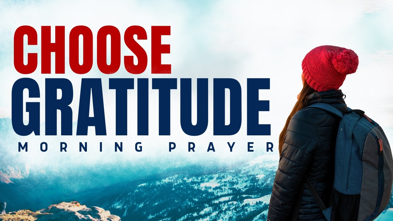 Count Your Blessings, Not Your Problems | Powerful Morning Prayer for Gratitude & Peace