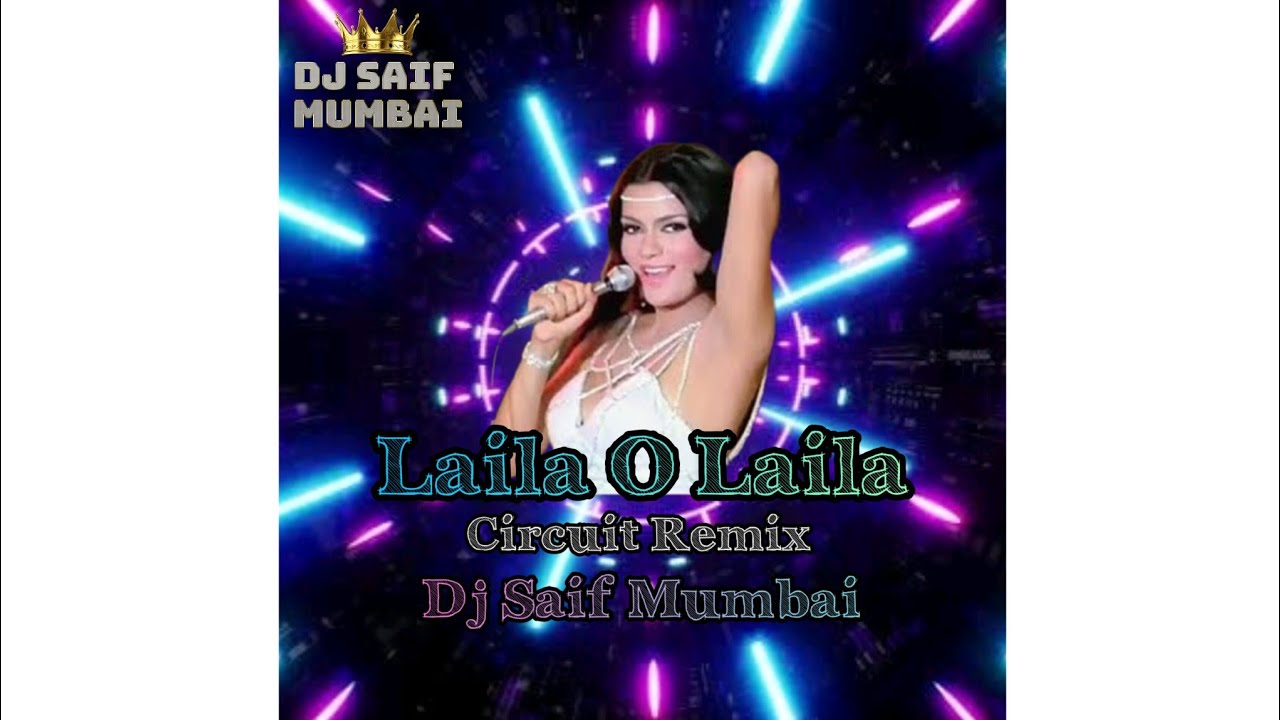 ||Laila O Laila||Circuit Remix||Dj Saif||Qurbani||Zeenat Aman||Feroz Khan||Amjad Khan